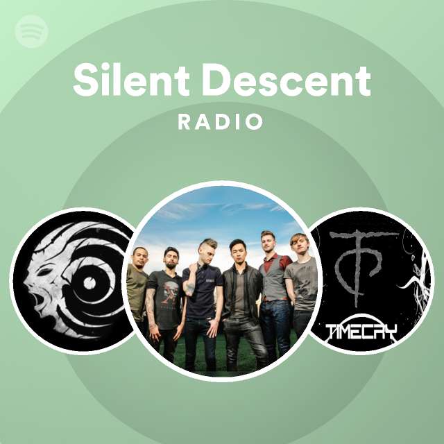 Silent Descent Radio Playlist By Spotify Spotify 