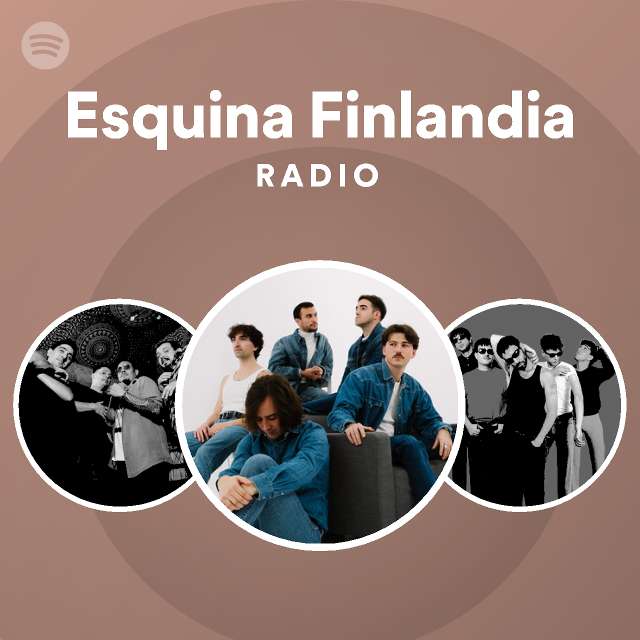 Esquina Finlandia Radio - playlist by Spotify | Spotify