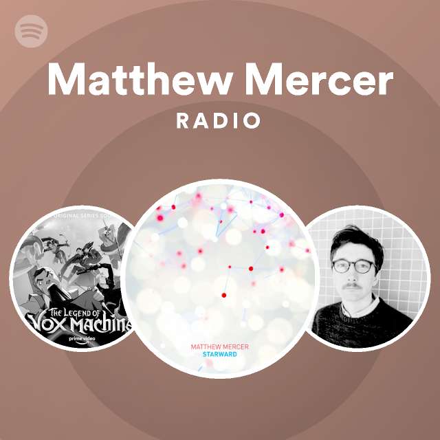 trådløs Nord Vest konto Matthew Mercer Radio - playlist by Spotify | Spotify