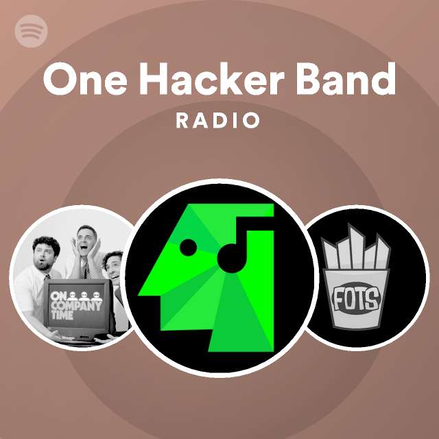 One Hacker Band Radio playlist by Spotify Spotify