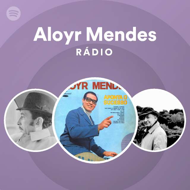 Aloyr Mendes | Spotify