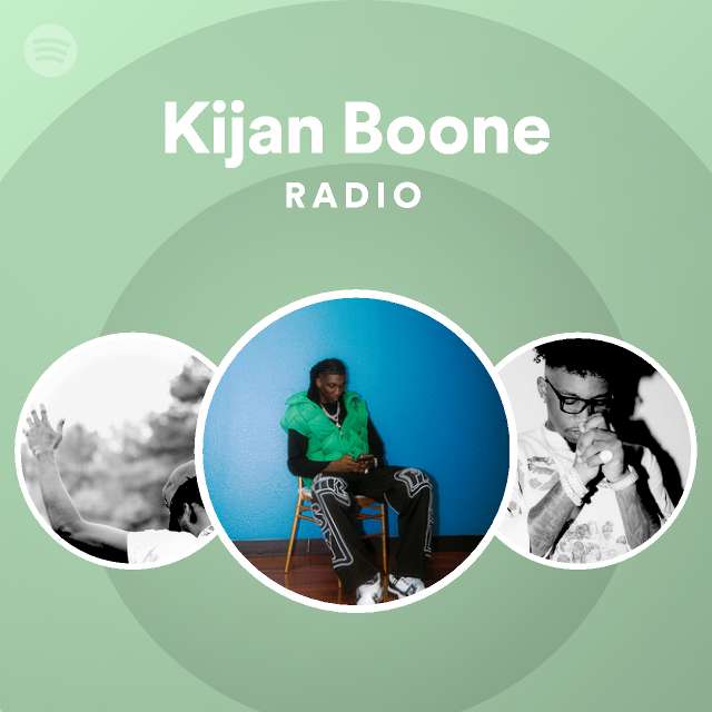 Kijan boone radio playlist by spotify spotify