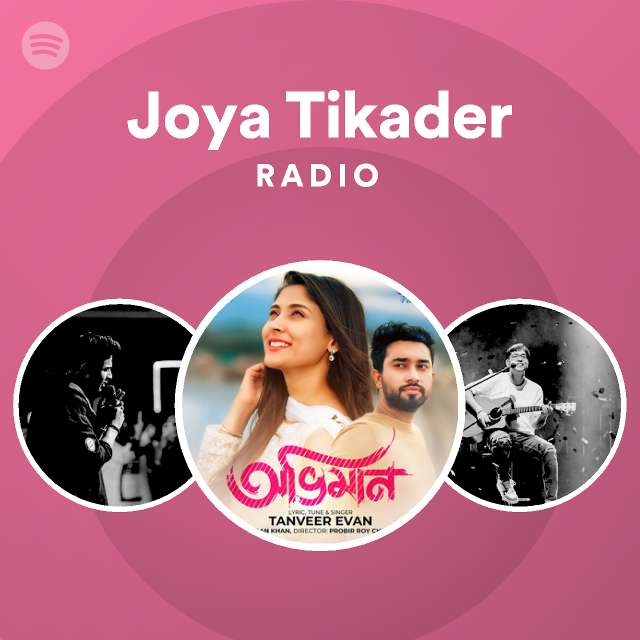 Joya Tikader Radio - playlist by Spotify | Spotify