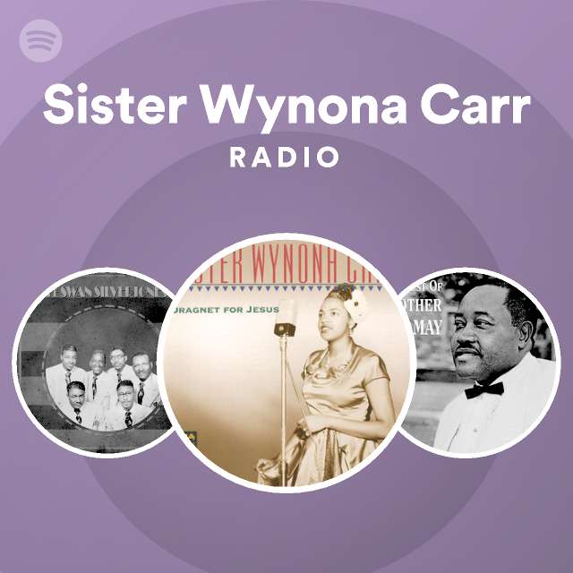 Sister Wynona Carr Spotify
