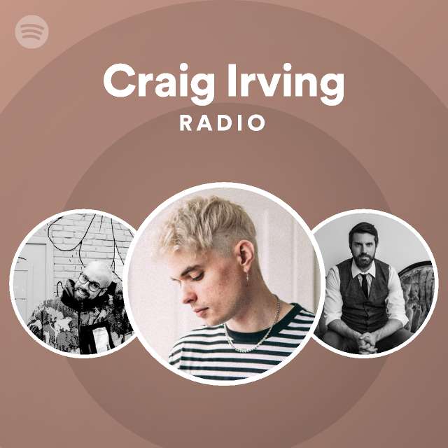 Craig Irving Radio | Spotify Playlist