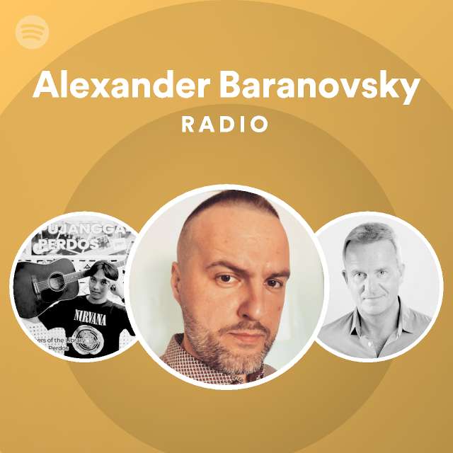 Alexander Baranovsky Radio | Spotify Playlist