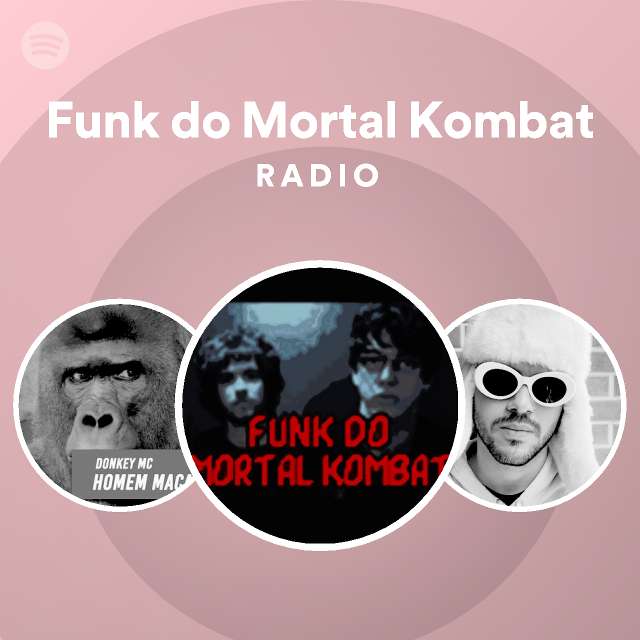 Funk do Mortal Kombat Radio playlist by Spotify Spotify
