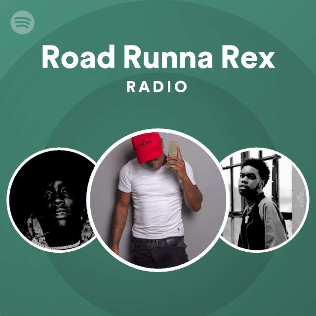 Road Runna Rex Radio - playlist by Spotify | Spotify