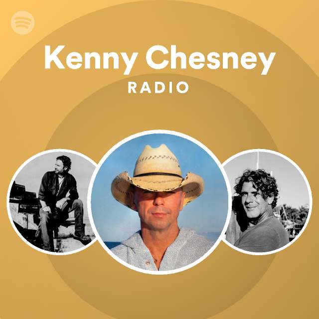 Kenny Chesney Radio playlist by Spotify Spotify