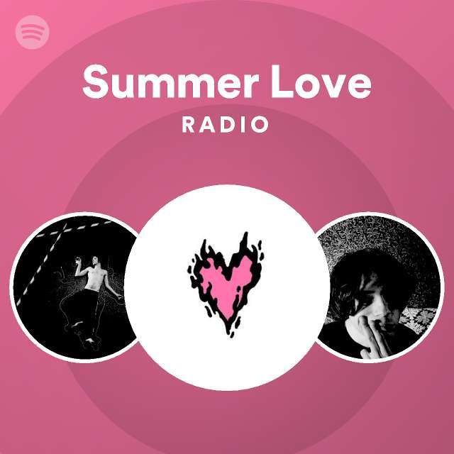 Summer Love Radio - playlist by Spotify | Spotify