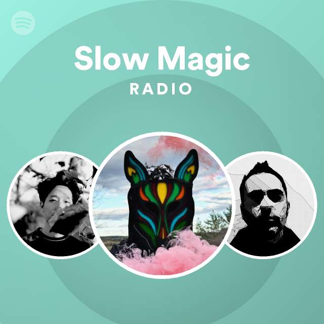 Slow Magic Radio | Spotify Playlist