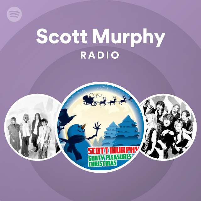 Scott Murphy Radio Spotify Playlist