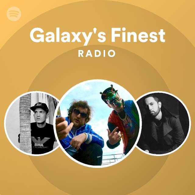 Galaxy's Finest Radio - playlist by Spotify | Spotify