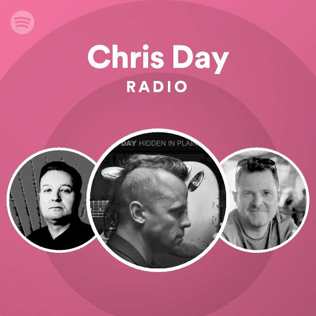 Chris Day Radio - playlist by Spotify | Spotify