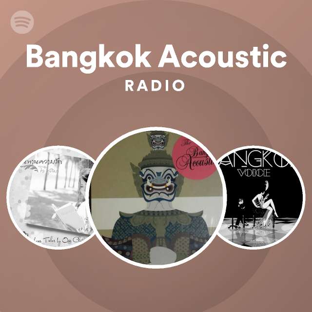 Bangkok Acoustic Radio on Spotify