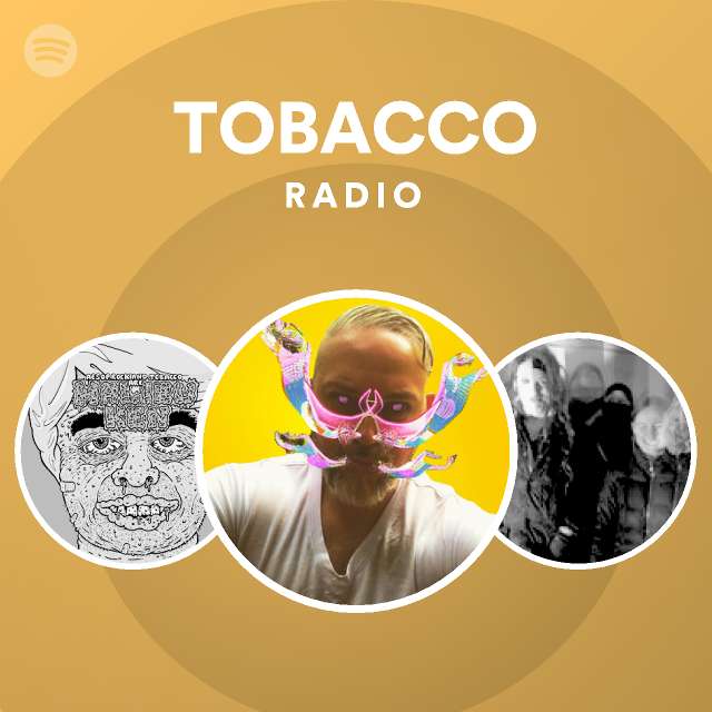 TOBACCO Spotify