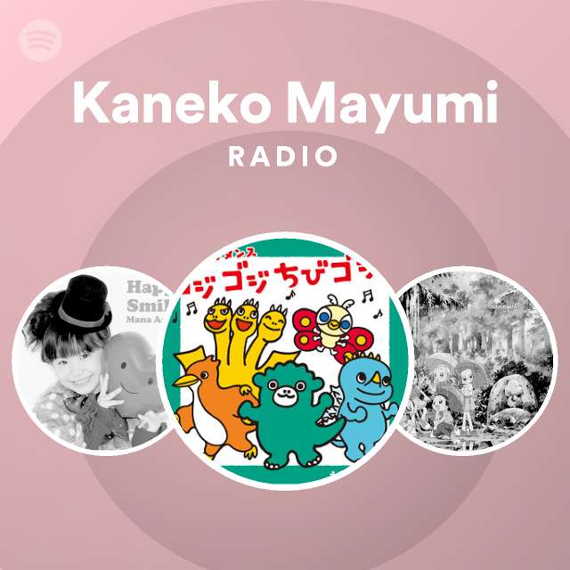 Kaneko Mayumi Radio Spotify Playlist