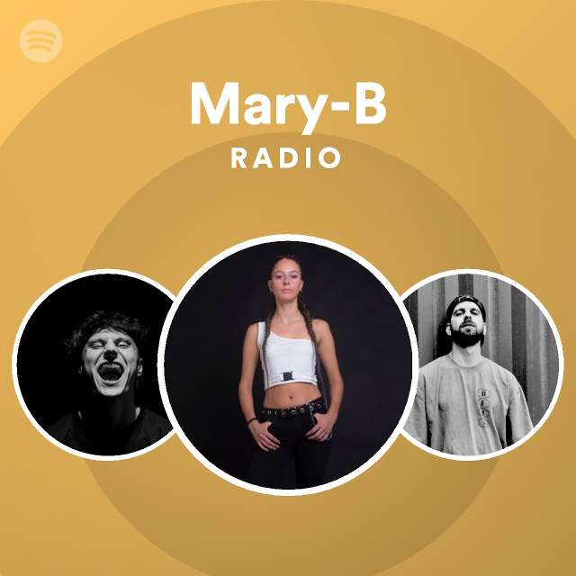 Mary-B Radio - Playlist By Spotify | Spotify