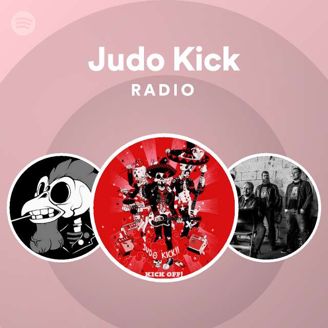 Judo Kick Radio - playlist by Spotify | Spotify
