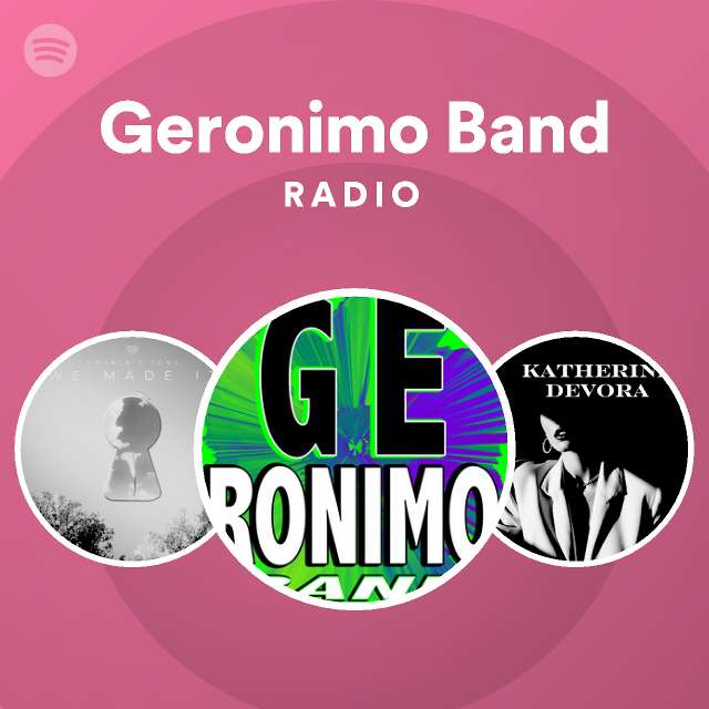 Geronimo Band Radio Spotify Playlist