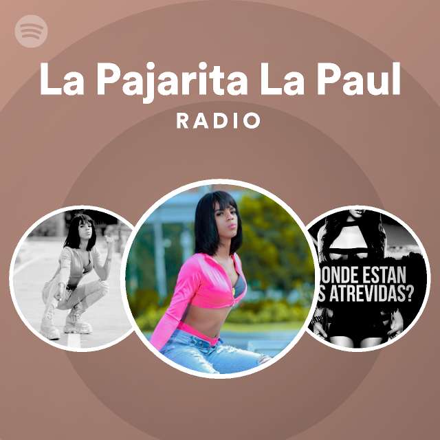 Pajarita La Paul Radio | Spotify Playlist