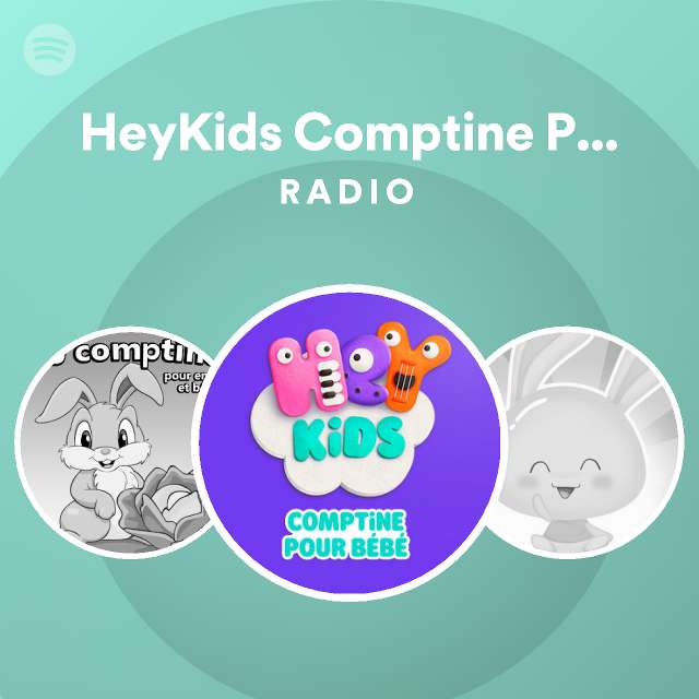 Heykids Comptine Pour Bebe Radio Spotify Playlist