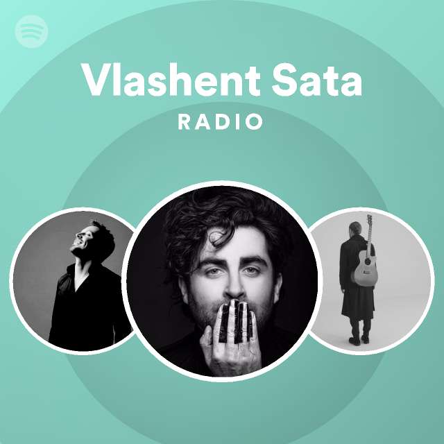 Vlashent Sata Radio - playlist by Spotify | Spotify