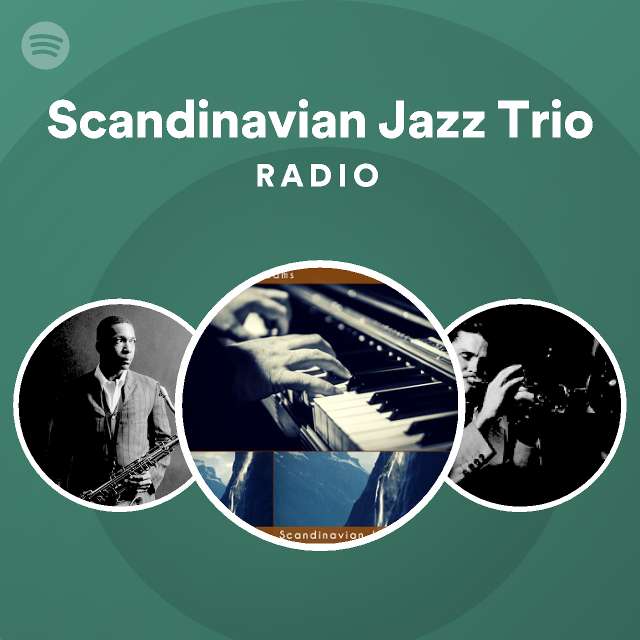 a billion Breakdown powder Scandinavian Jazz Trio Radio | Spotify Playlist