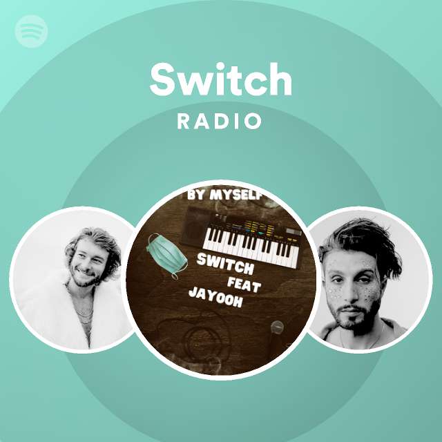 Switch Radio playlist by Spotify Spotify