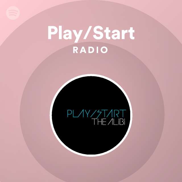 Impotencia Lógico En todo el mundo Play/Start Radio - playlist by Spotify | Spotify