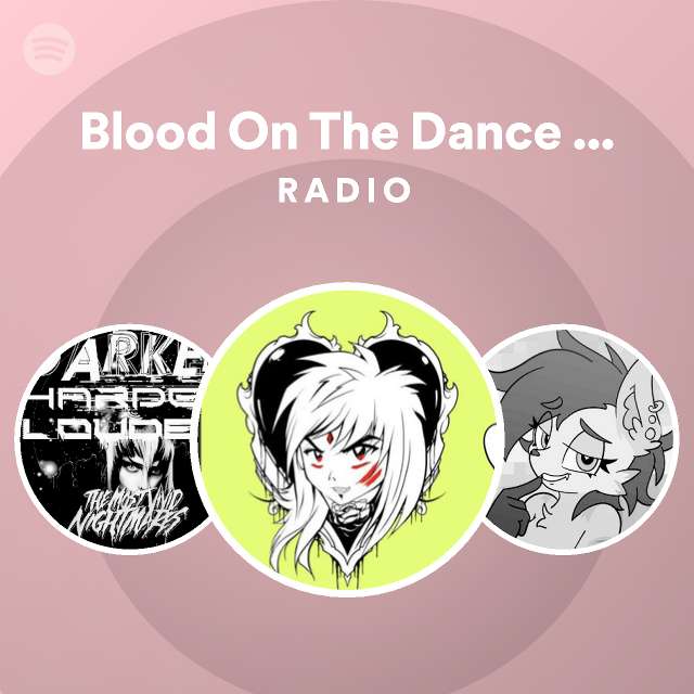Blood On The Dance Floor Radio Spotify Playlist