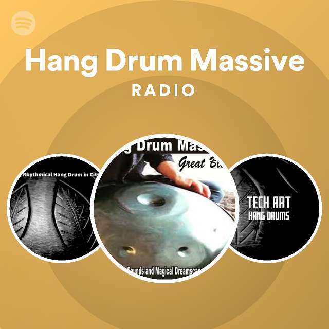 Zakje Geweldig pistool Hang Drum Massive Radio | Spotify Playlist