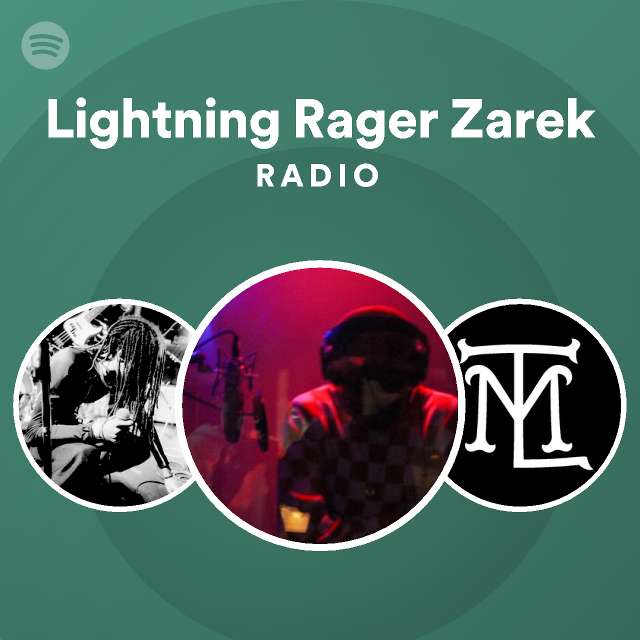 Lightning Rager Zarek | Spotify