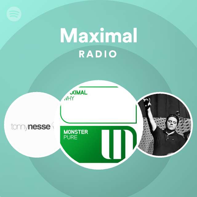 Maximal Radio - playlist by Spotify | Spotify