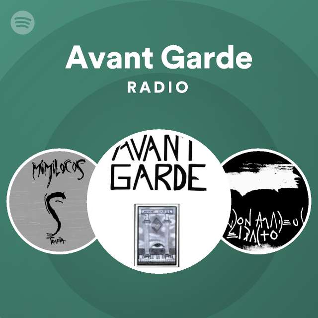 Avant Garde Radio - playlist by Spotify | Spotify