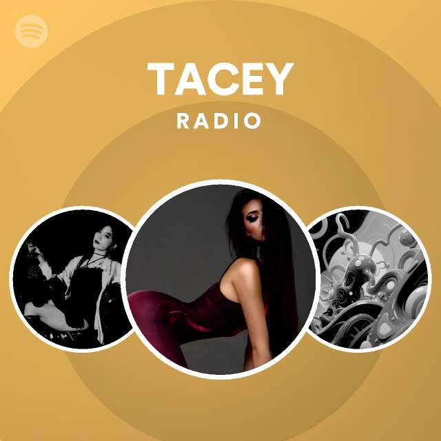 TACEY Radio | Spotify Playlist