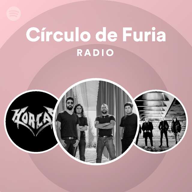 Círculo de Furia Radio - playlist by Spotify | Spotify