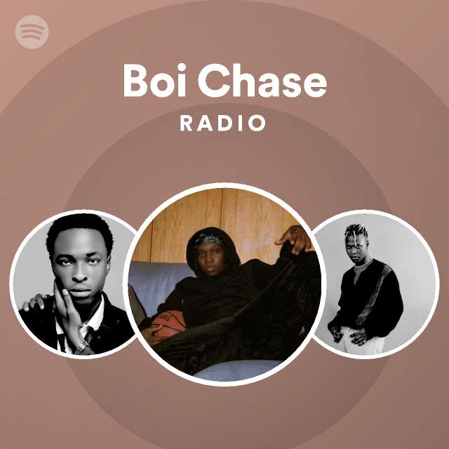 Boi Chase Radio - playlist by Spotify | Spotify