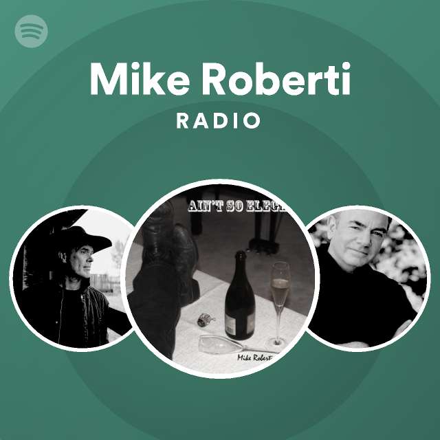 Mike Roberti Radio | Spotify Playlist