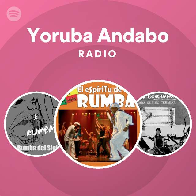 Decrépito Generacion hélice Yoruba Andabo Radio - playlist by Spotify | Spotify