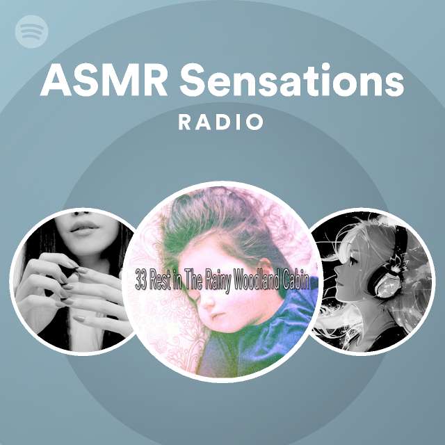 Asmr Sensations Radio Spotify Playlist