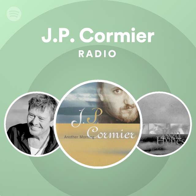 J.P. Cormier Radio playlist by Spotify Spotify