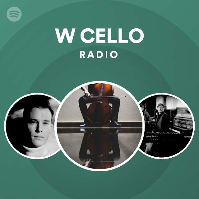W CELLO Radio playlist by Spotify Spotify