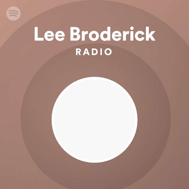 Lee Broderick Radio - playlist by Spotify | Spotify