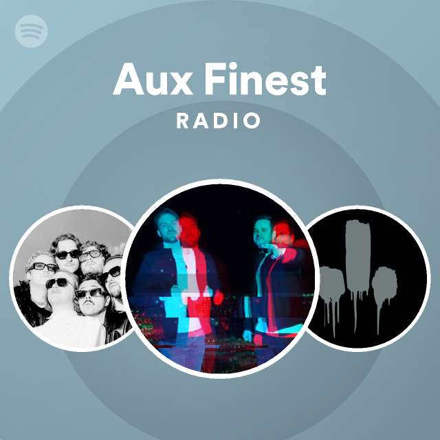 Aux Finest Radio - playlist by Spotify | Spotify