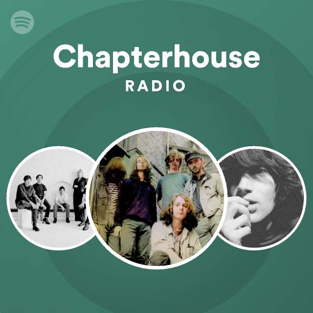 Chapterhouse | Spotify