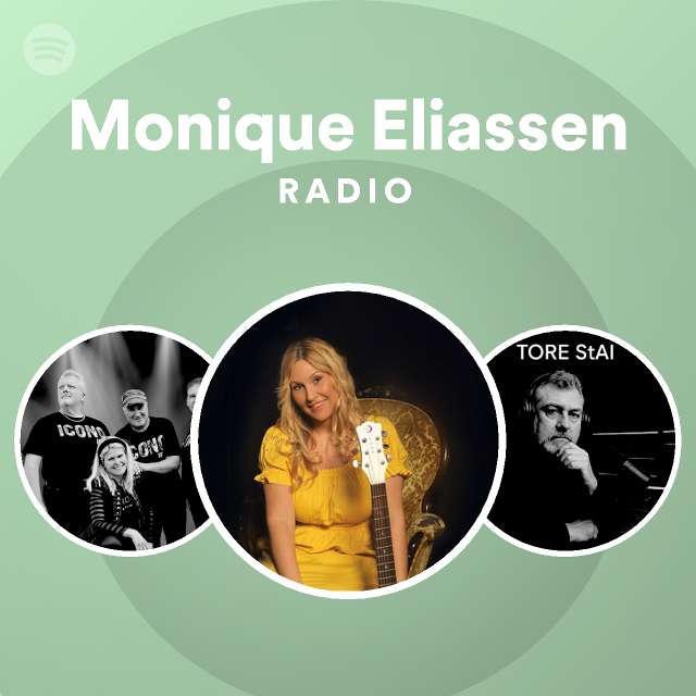 Monique Eliassen Radio - playlist by Spotify | Spotify