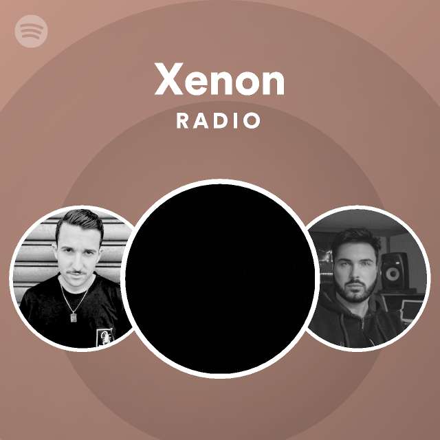 Xenon Radio - playlist by Spotify | Spotify