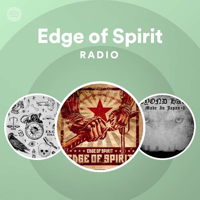 Edge of Spirit Radio - playlist by Spotify | Spotify