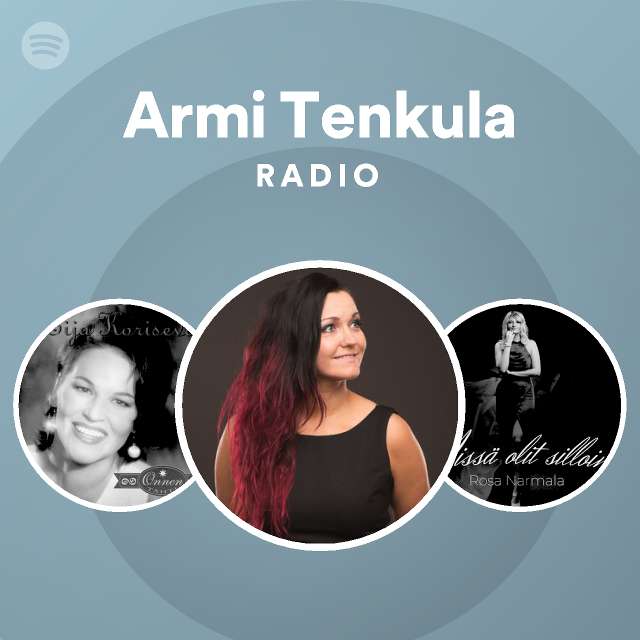 Armi Tenkula Radio - playlist by Spotify | Spotify